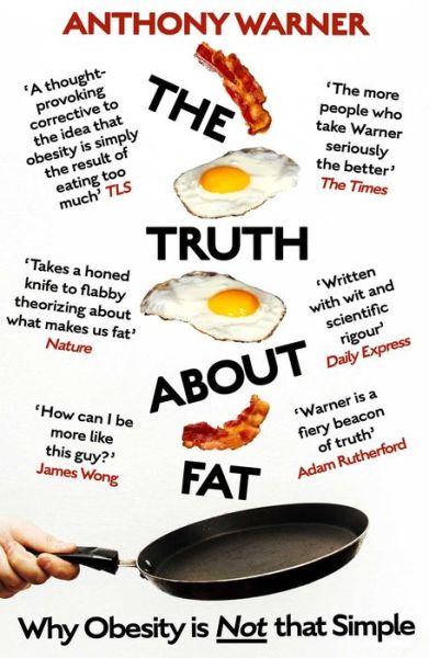 Cover for Anthony Warner · The Truth About Fat: Why Obesity is Not that Simple (Paperback Book) (2020)