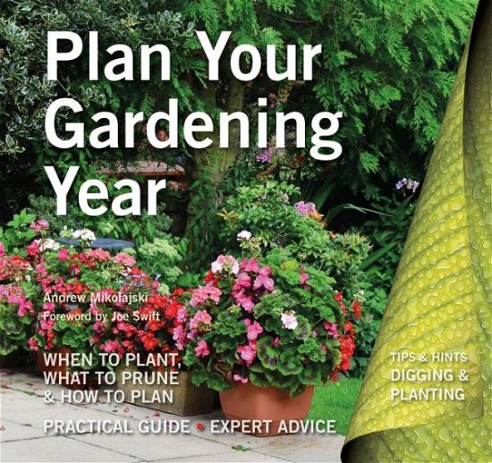 Cover for Andrew Mikolajski · Plan Your Gardening Year: Plan, Plant and Maintain - Digging and Planting (Paperback Book) [London edition] (2017)