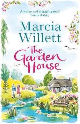 Cover for Marcia Willett · The Garden House: A beautiful, feel-good story about family and buried secrets (Innbunden bok) (2020)