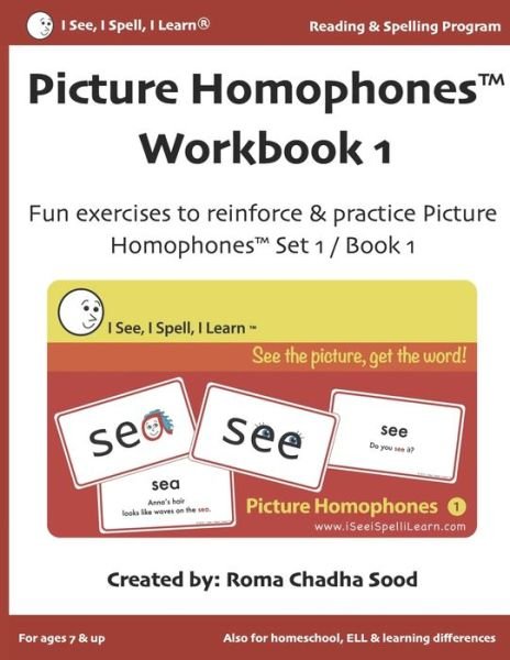 Cover for Roma Chadha Sood · Picture Homophones (TM) Workbook 1 (I See, I Spell, I Learn (R) - Reading &amp; Spelling Program) (Taschenbuch) (2019)