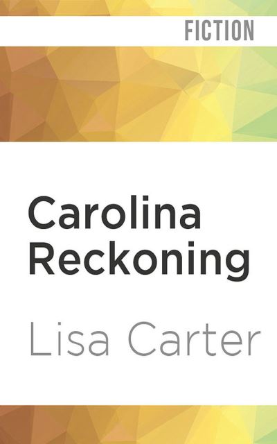 Cover for Lisa Carter · Carolina Reckoning (CD) (2020)