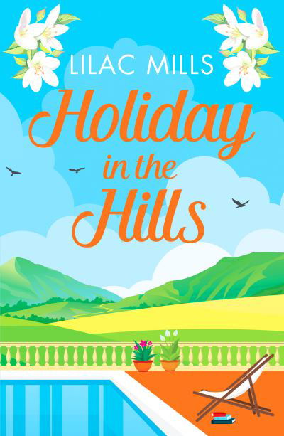 Holiday in the Hills: An uplifting romance to put a smile on your face - Island Romance - Lilac Mills - Książki - Canelo - 9781800322264 - 25 lutego 2021