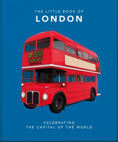 Cover for Orange Hippo! · The Little Book of London: The Greatest City in the World (Innbunden bok) (2021)
