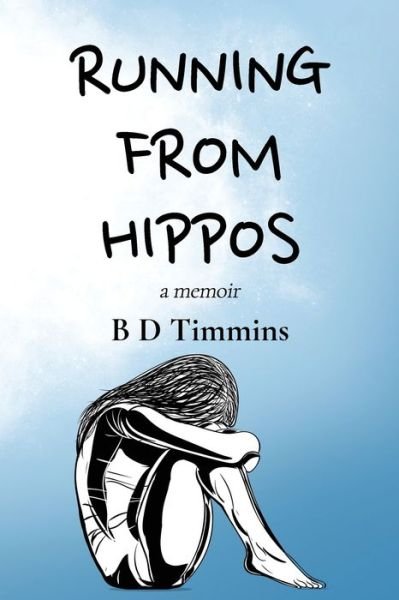 Cover for B D Timmins · Running From Hippos (Paperback Bog) (2021)
