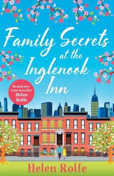 Cover for Helen Rolfe · Family Secrets at the Inglenook Inn: A wonderful, romantic read from Helen Rolfe - New York Ever After (Paperback Book) (2022)