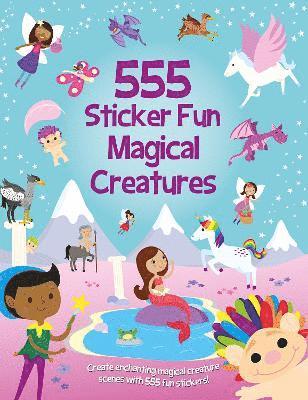 Cover for Oakley Graham · 555 Sticker Fun Magical Creatures - 555 Sticker Fun (Paperback Book) (2025)