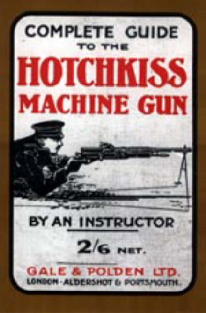 Cover for Oan Instructor O · Complete Guide to the Hotchkiss Machine Gun (Paperback Bog) (2003)