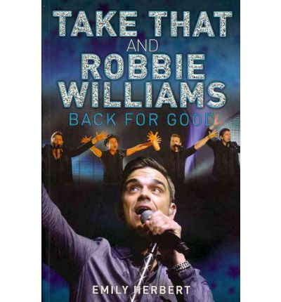 Cover for Emily Herbert · Take That and Robbie Williams - Back for Good (Paperback Book) (2010)