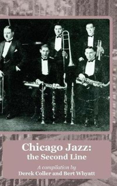 Cover for Derek Coller · Chicago Jazz: The Second Line (Gebundenes Buch) (2018)