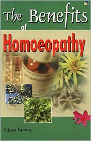 Cover for Vijaya Kumar · Benefits of Homeopathy (Paperback Book) (2006)