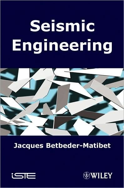 Cover for Betbeder-Matibet, Jacques (EDF) · Seismic Engineering (Hardcover Book) (2008)