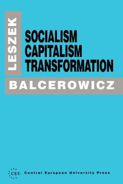 Cover for Leszek Balcerowicz · Socialism, Capitalism, Transformation (Gebundenes Buch) (1995)
