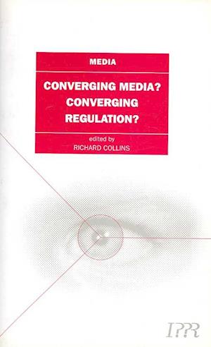 Cover for Richard Collins · Converging Media, Convergent Regulation? (Paperback Book) (1996)