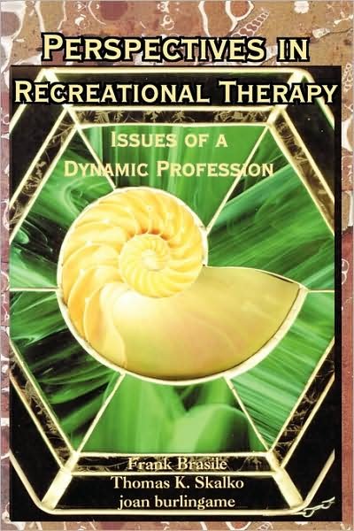 Cover for Joan Burlingame · Perspectives in Recreational Therapy: Issues of a Dynamic Profession (Paperback Book) (1998)