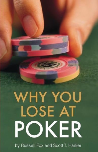 Russell Fox · Why You Lose at Poker (Taschenbuch) (2006)
