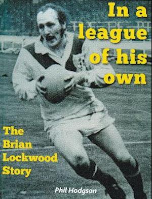 Cover for Phil Hodgson · In a league of his own: The Brian Lockwood Story (Paperback Book) (2022)