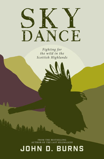 Cover for John D. Burns · Sky Dance: Fighting for the wild in the Scottish Highlands (Paperback Book) (2019)