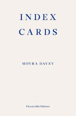 Index Cards - Moyra Davey - Bøker - Fitzcarraldo Editions - 9781913097264 - 3. juni 2020