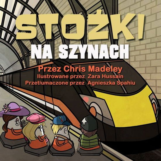 Stożki Na Szynach - Chris Madeley - Books - Fisher King Publishing - 9781913170264 - June 8, 2020