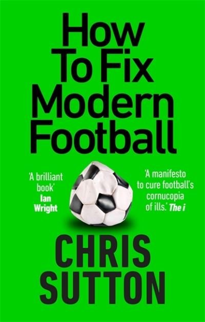 Cover for Chris Sutton · How to Fix Modern Football (Paperback Bog) (2021)