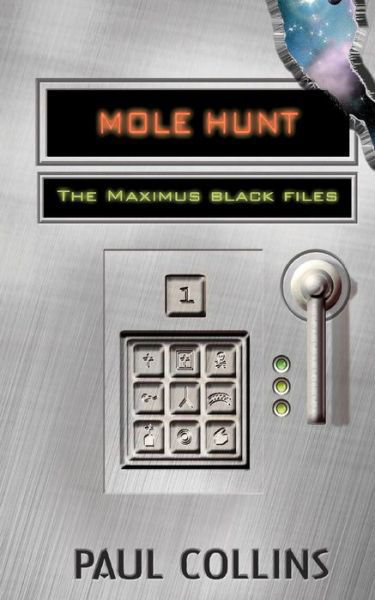 Mole Hunt: The Maximus Black Files: The Maximus Black Files - Paul Collins - Libros - Ford Street Publishing Pty Ltd - 9781921665264 - 1 de junio de 2011