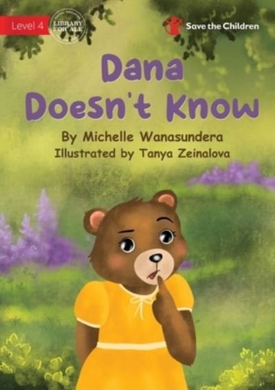 Cover for Michelle Wanasundera · Dana Doesn't Know (Book) (2022)