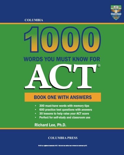 Cover for Richard Lee Ph.d. · Columbia 1000 Words You Must Know for Act: Book One with Answers (Volume 1) (Taschenbuch) (2013)