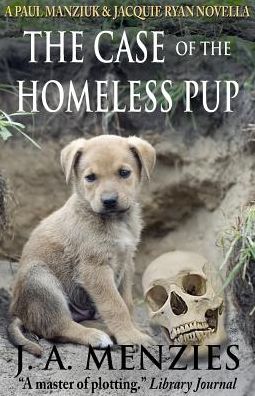 Cover for J A Menzies · The Case of the Homeless Pup (Paperback Book) (2016)