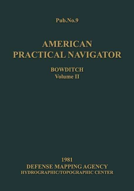 Cover for Nathaniel Bowditch · American Practical Navigator Volume 2 1981 Edition (Paperback Bog) (1981)