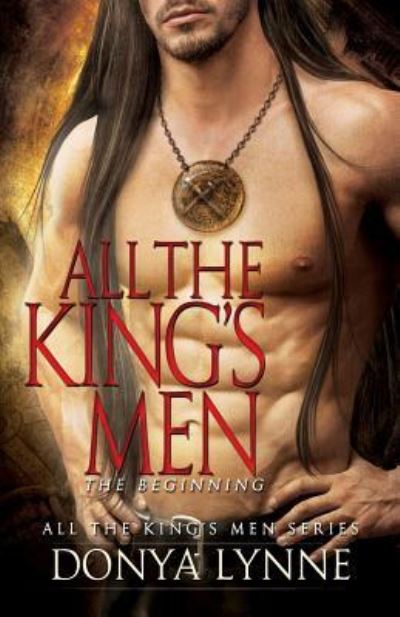 Cover for Donya Lynne · All the King's Men - The Beginning (Paperback Book) (2014)