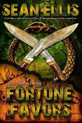 Cover for Sean Ellis · Fortune Favors: a Nick Kismet Adventure (Nick Kismet Adventures) (Volume 3) (Paperback Book) (2015)