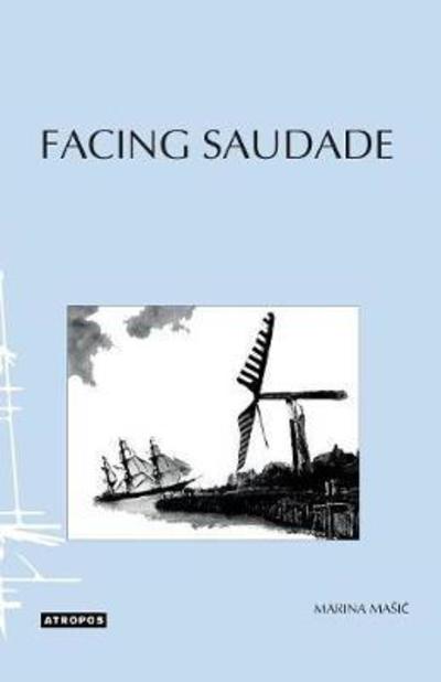 Cover for Marina Masic · Facing Saudade: In Self and Society (Paperback Book) (2017)