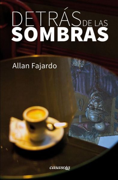 Cover for Allan Fajardo · Detras de las sombras (Paperback Book) (2019)