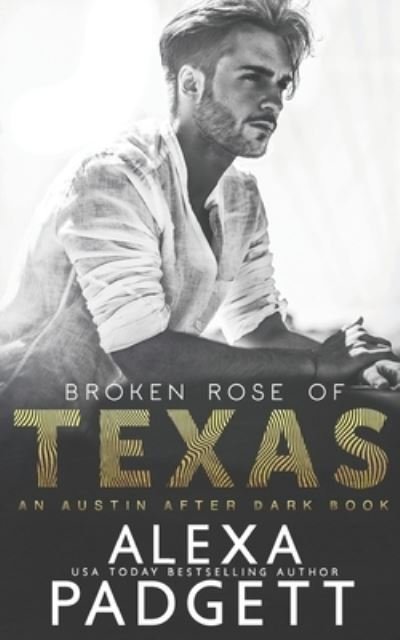 Cover for Alexa Padgett · Broken Rose of Texas (Paperback Book) (2019)