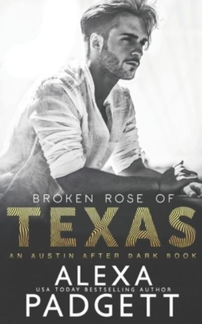 Broken Rose of Texas - Alexa Padgett - Books - Sidecar Press - 9781945090264 - August 11, 2019