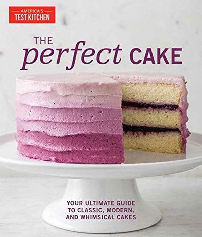 Cover for Editors at America's Test Kitchen · Perfect Cake: Your Ultimate Guide to Classic, Modern, and Whimsical Cakes (Hardcover Book) (2018)