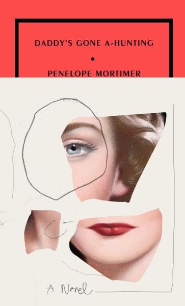 Cover for Penelope Mortimer · Daddy's Gone A-Hunting (Paperback Book) (2022)