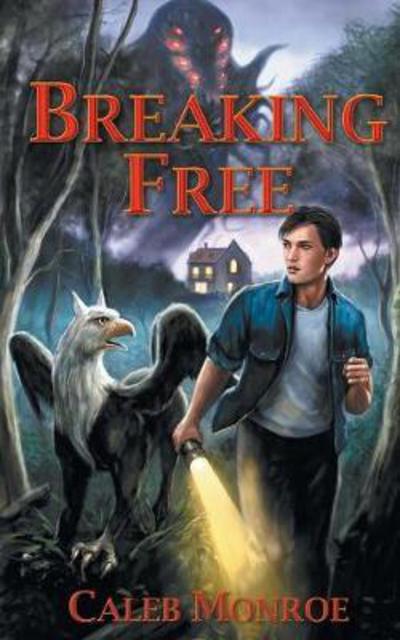 Cover for Caleb Monroe · Breaking Free (Paperback Book) (2017)