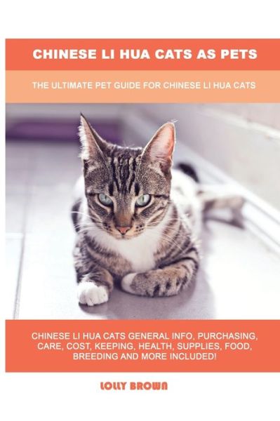 Cover for Lolly Brown · Chinese Li Hua Cats as Pets (Paperback Book) (2021)