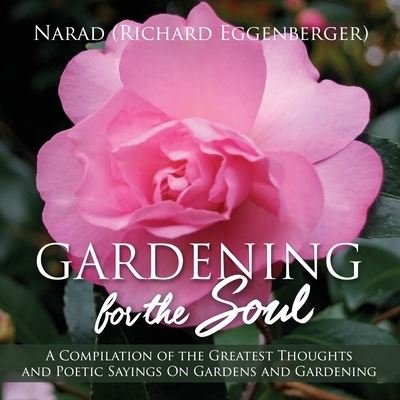 Cover for Narad Richard Eggenberger · Gardening for the Soul (Paperback Book) (2020)