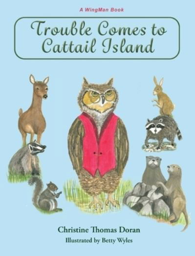 Christine Thomas Doran · Trouble Comes to Cattail Island (Hardcover Book) (2020)