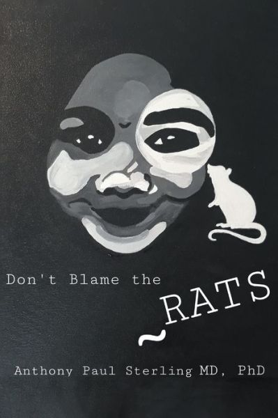 Cover for Anthony Paul Sterling · Don't Blame the Rats (Paperback Book) (2021)