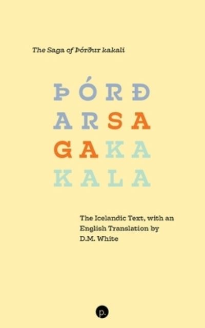 Cover for D M White · The Saga of thordur kakali (Taschenbuch) (2020)