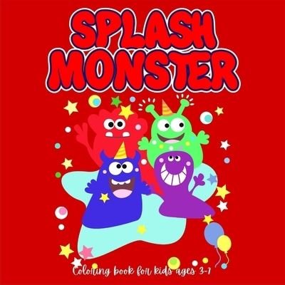 Cover for Lascu · SPLASH MONSTER Coloring book for Kids (Paperback Book) (2021)