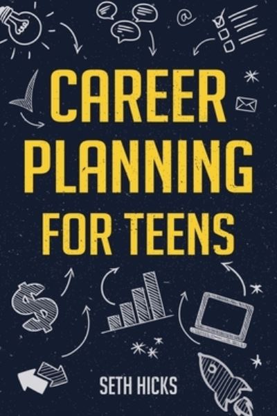 Cover for Seth Hicks · Career Planning for Teens (Paperback Book) (2022)