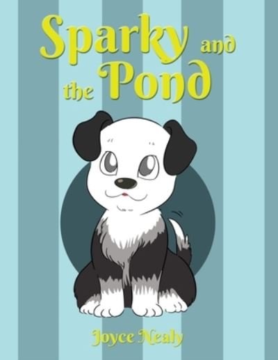 Cover for Joyce Nealy · Sparky and the Pond (Book) (2022)