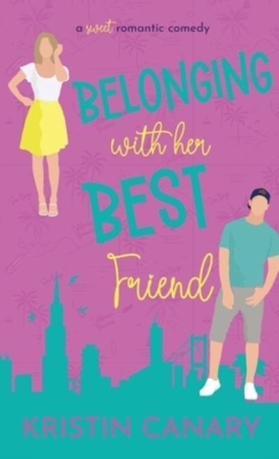 Cover for Kristin Canary · Belonging with Her Best Friend (Book) (2023)