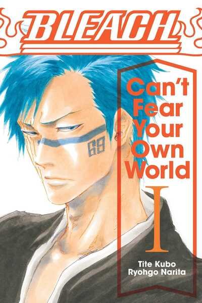 Cover for Ryohgo Narita · Bleach: Can't Fear Your Own World, Vol. 1 - Bleach: Can't Fear Your Own World (Pocketbok) (2020)