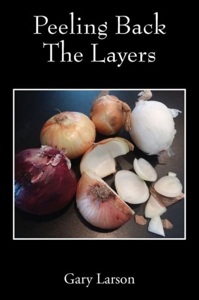 Cover for Gary Larson · Peeling Back The Layers (Pocketbok) (2020)