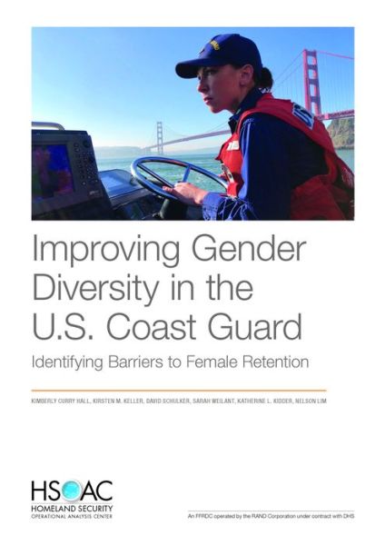 Cover for Kimberly Curry Hall · Improving Gender Diversity in the U.S. Coast Guard: Identifying Barriers to Female Retention (Paperback Bog) (2019)